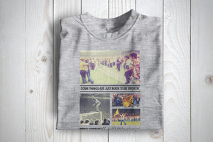 Some Things Are Made To Be Broken Scotland Football Casuals Awaydays T Shirt