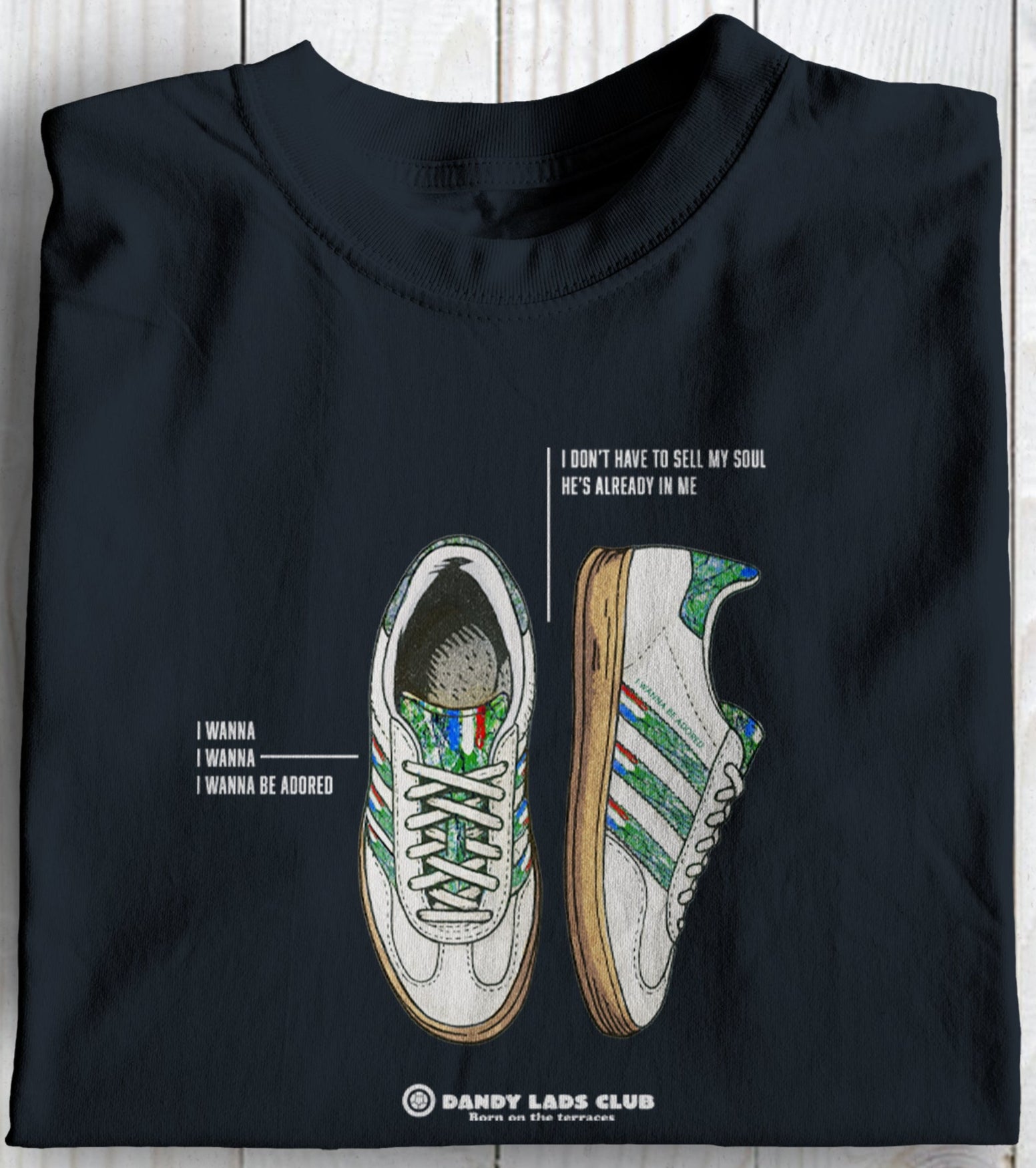 I Wanna Be Adored Football Casuals Awayday T shirt