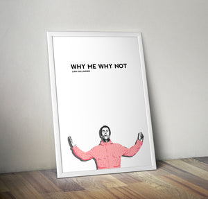 Liam Gallagher Why Me Why Not Print